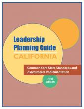Leadership Planning Guide: California CCSS and Assessments Implementation, First edition